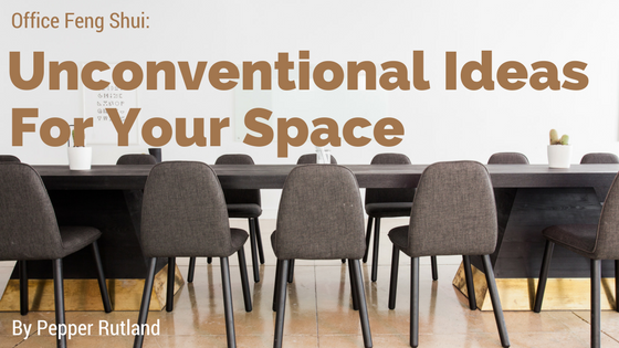 Office Feng Shui: Unconventional Ideas for Your Space