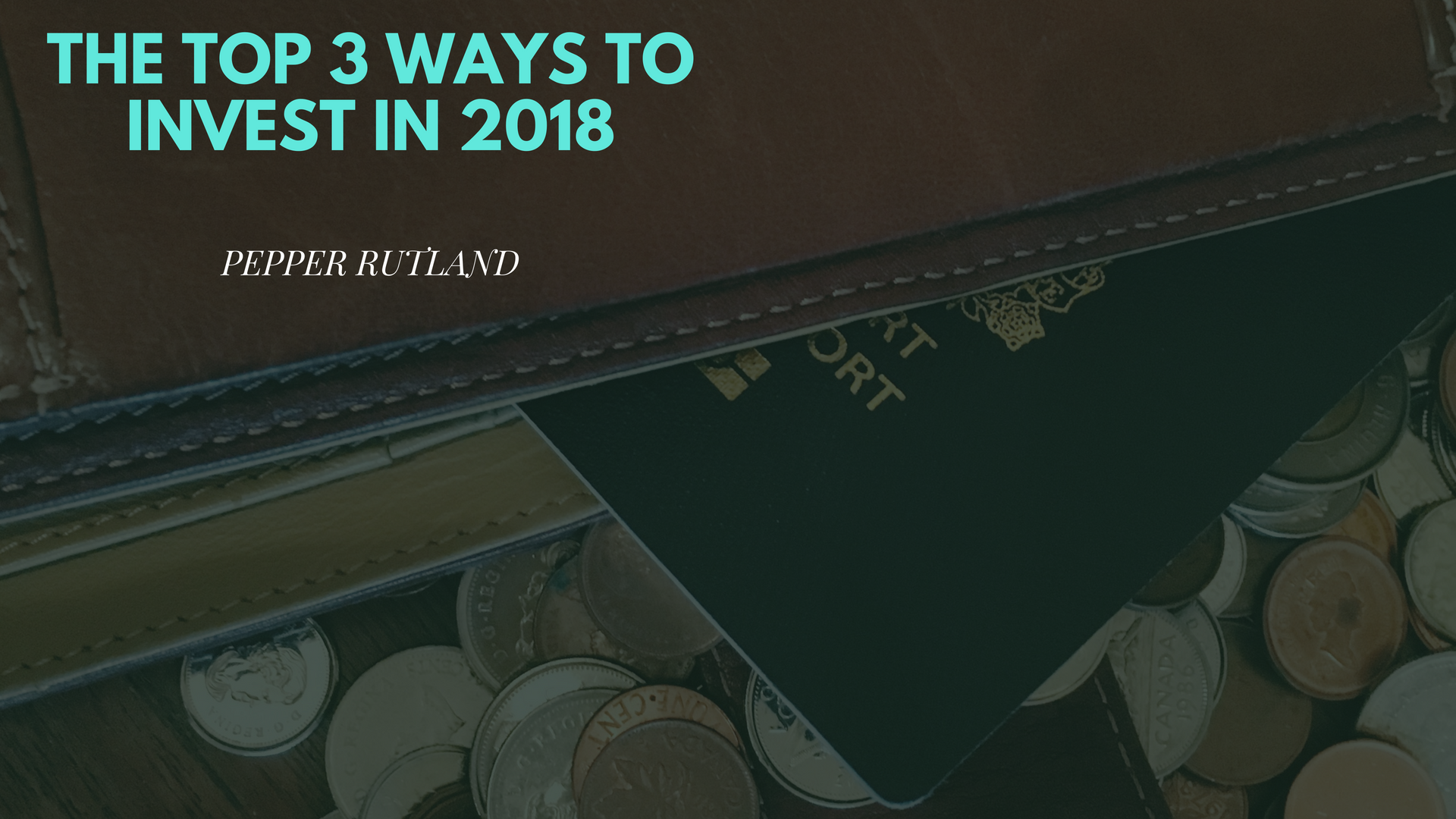 The Top 3 Ways to Invest in 2018